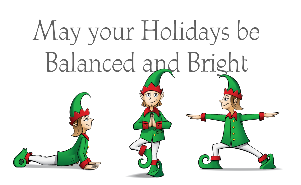 May your HOlidays be balanced and Bright