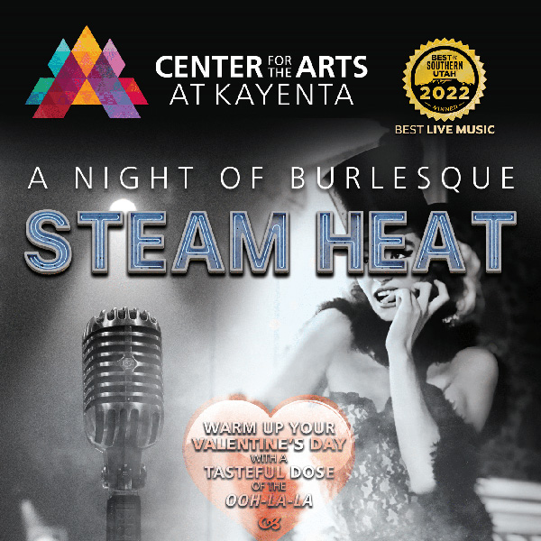 Center for the Arts at Kayenta, Steam Heat