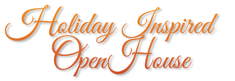 Holiday Inspired Open House