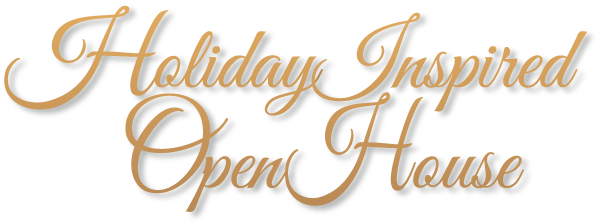Holiday Inspired Open House