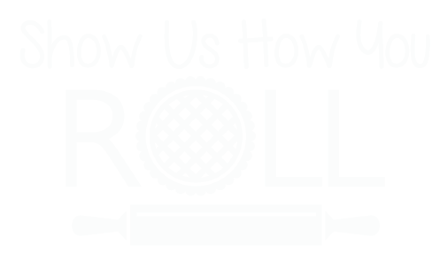 Show us how you roll