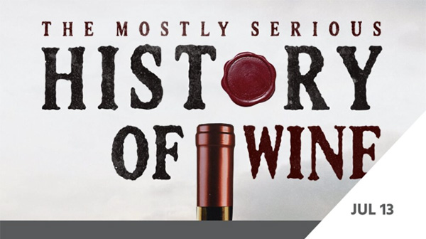 The Mostly Serious History of Wine